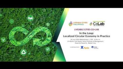 Embedded thumbnail for Liveable Cities Co+Lab - In the Loop: Localized Circular Economy in Practice